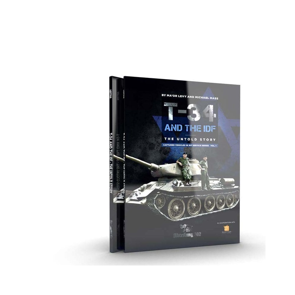 T-34 And The IDF The Untold Story Book Abteilung 502 ABT-709 T-34 And The IDF The Untold Story Book Abteilung 502 ABT-709