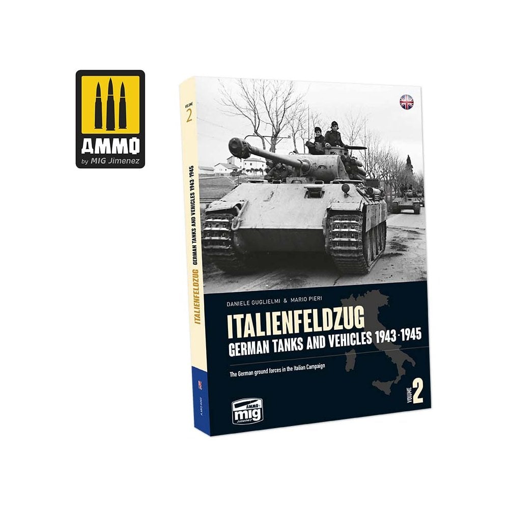 Italienfeldzug. German Tanks And Vehicles 1943-1945 Vol. 2 Ammo A.MIG-6263 Italienfeldzug. German Tanks And Vehicles 1943-1945 Vol. 2 Ammo A.MIG-6263
