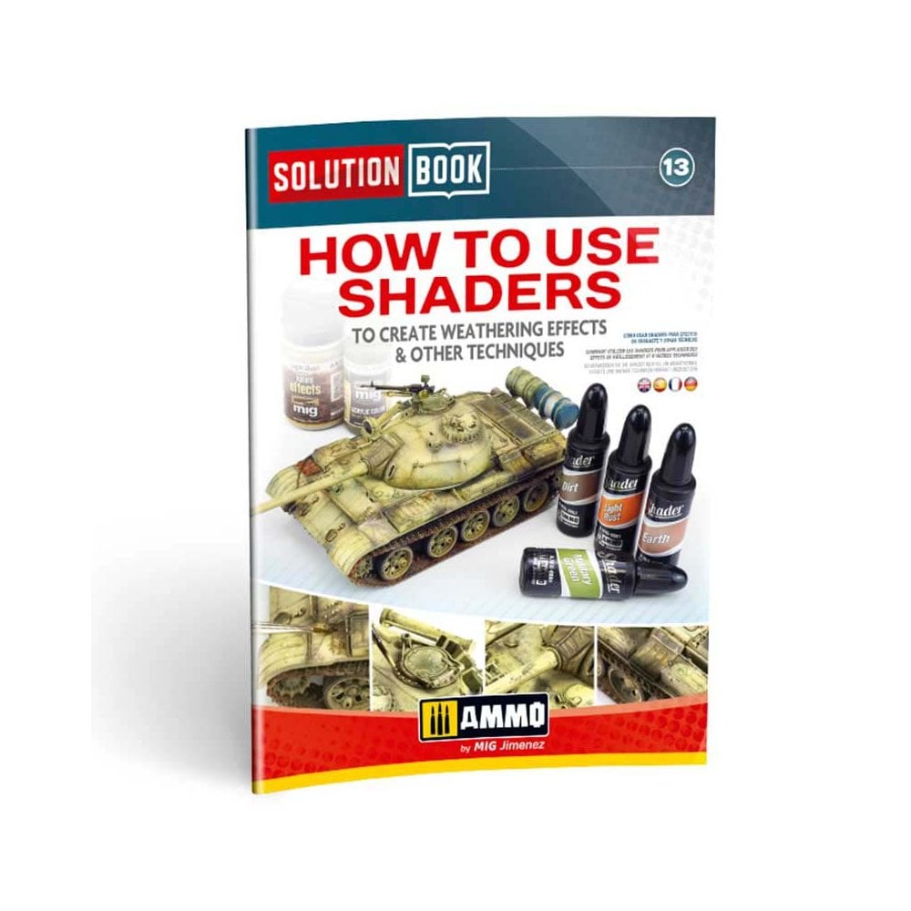 How To Use Shaders To Create Weathering Effects & Other Techniques Solution Book Ammo A.MIG-6524 How To Use Shaders To Create Weathering Effects & Other Techniques Solution Book Ammo A.MIG-6524