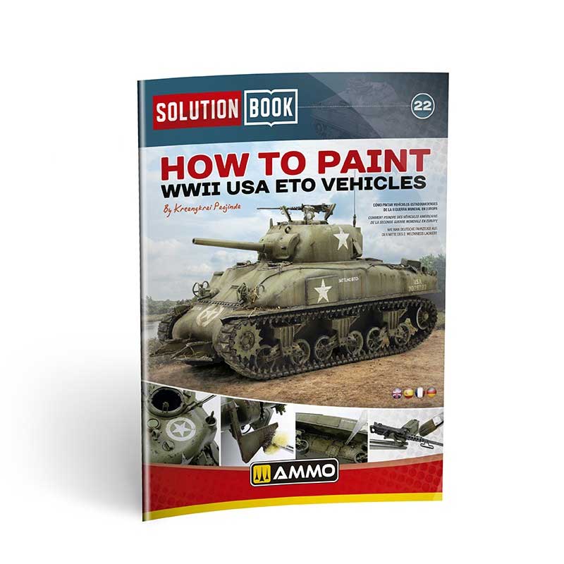 Ammo Solution Book 22 How to Paint WWII USA ETO Vehicles